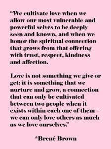 Brene Brown cultivate love