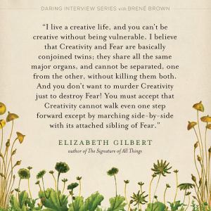 Elizabeth Gilbert Brené Brown
