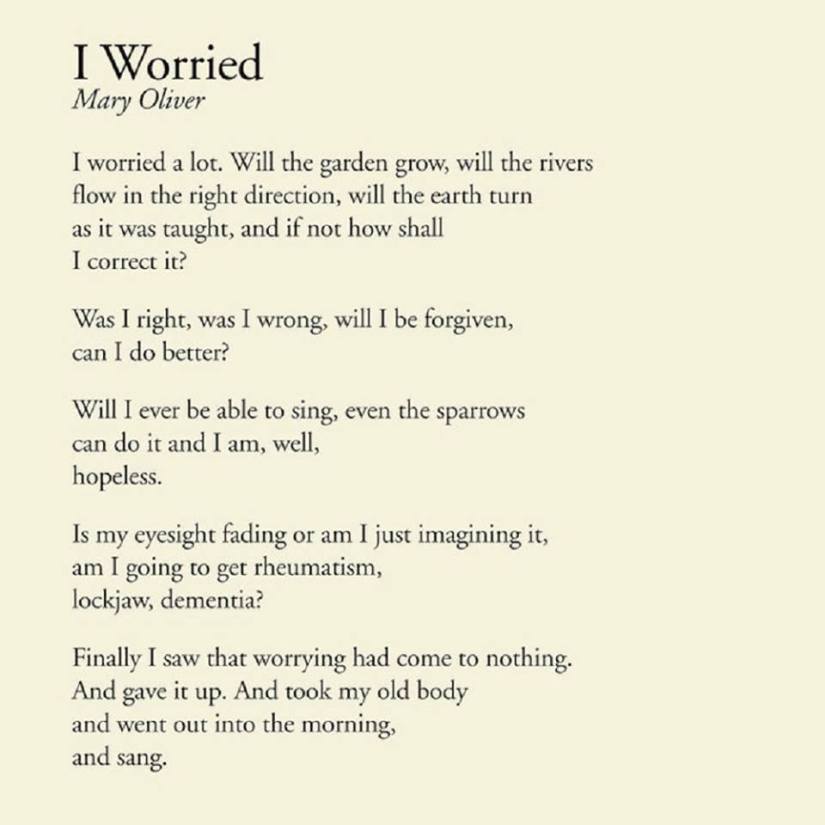 Mary Oliver I Worried